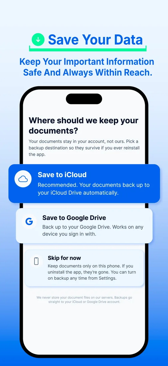 Save your data. Keep your important information safe and always within reach.